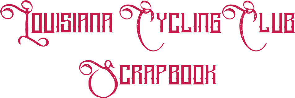 Louisiana Cycling Club Scrapbook