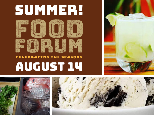 Summer Food Forum: Celebrating the Seasons, August 14