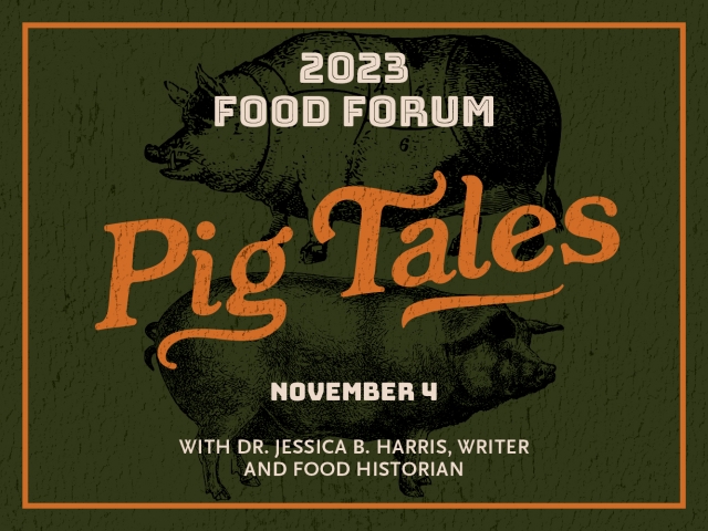 November 4: "Pig Tales" 2023 Food Forum