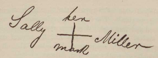 Sally Miller's signature. Between her first and last names there is a cross with "her" written above it and "mark" written below it.