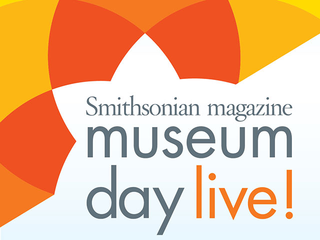 Smithsonian magazine Museum Day Live!